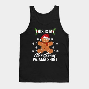 This is my Christmas pajama Shirt Funny Gingerbread man Cookie Tank Top